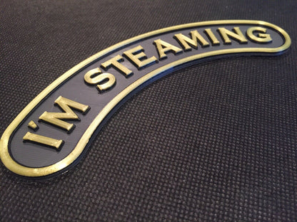 I'M STEAMING Badge Emblem Steam Engine